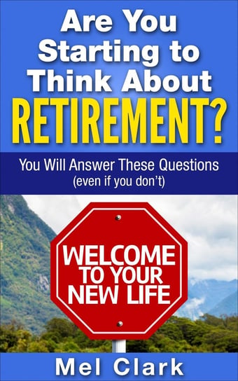 Are You Starting to Think About Retirement? Clark Mel