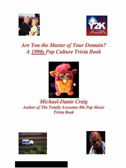Are You the Master of Your Domain? a 1990s Pop Culture Trivia Book Craig Michael-Dante