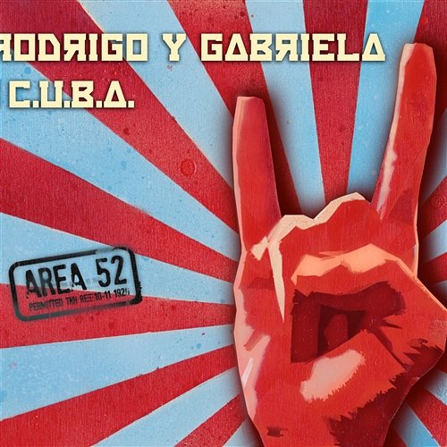 Area 52 Rodrigo y Gabriela and C.U.B.A.