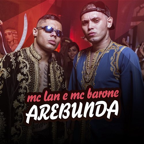 Arebunda MC Lan e MC Barone