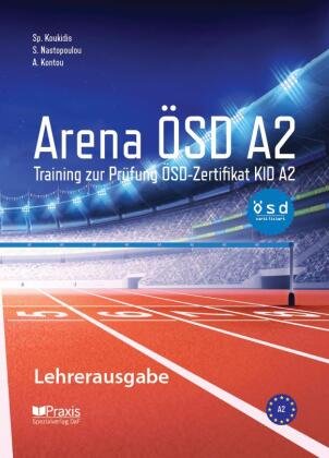 Arena ÖSD A2: Lehrerausgabe Praxis Spezialverlag DaF