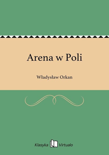 Arena w Poli Orkan Władysław