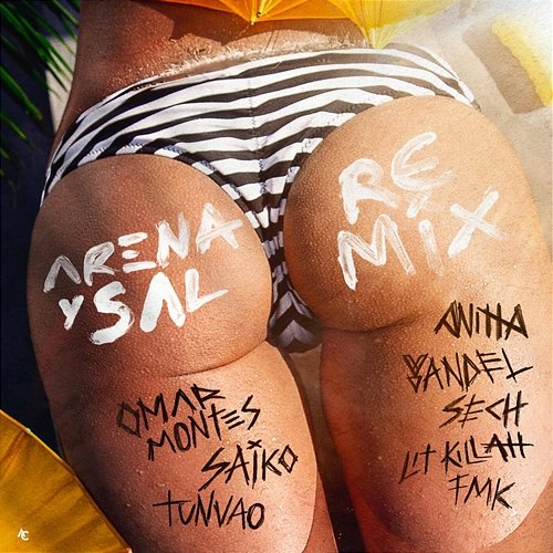 Arena y Sal Omar Montes, Anitta, Sech feat. Yandel, Saiko, FMK, Lit Killah, Tunvao