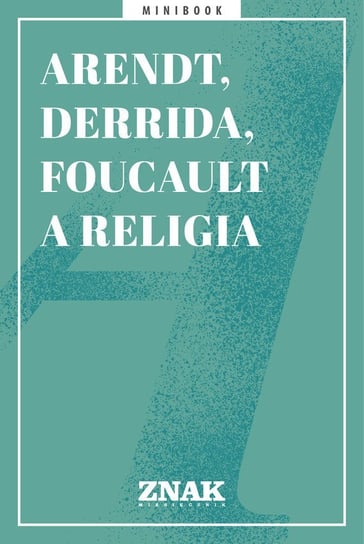 Arendt, Derrida i Foucault a religia - ebook mobi Opracowanie zbiorowe