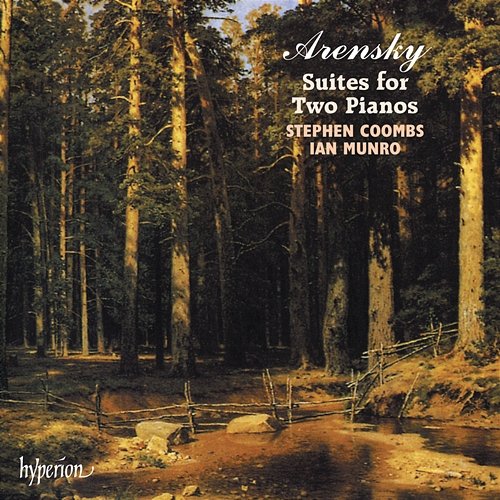 Arensky: The 4 Suites for Two Pianos Stephen Coombs, Ian Munro