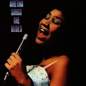 Aretha Sings The Blues Franklin Aretha