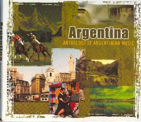 Argentina: Anthology Of Argentinian Music Various Artists