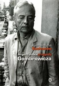 Argentyńskie przygody Gombrowicza Suchanow Klementyna