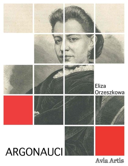 Argonauci Orzeszkowa Eliza