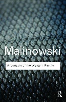 Argonauts of the Western Pacific Malinowski Bronislaw