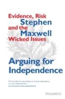 Arguing for Independence Maxwell Stephen