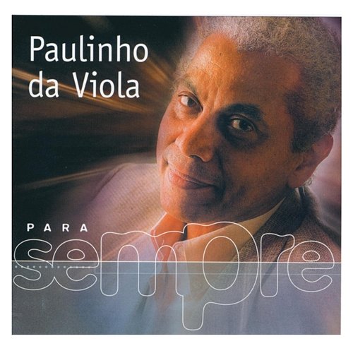 Argumento Paulinho Da Viola