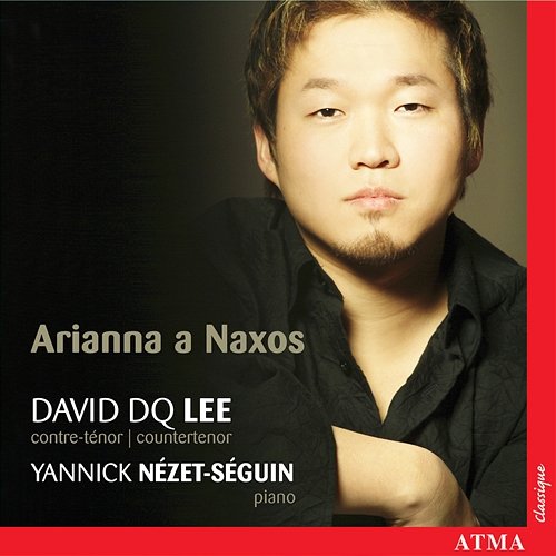 Ariana a Naxos David DQ Lee, Yannick Nézet-Séguin