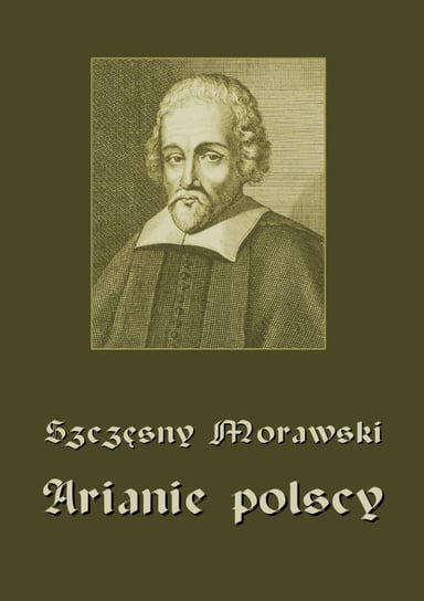 Arianie polscy Morawski Szczęsny