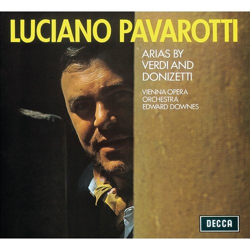 Arias by Verdi & Donizetti Luciano Pavarotti, Wiener Opernorchester, Edward Downes
