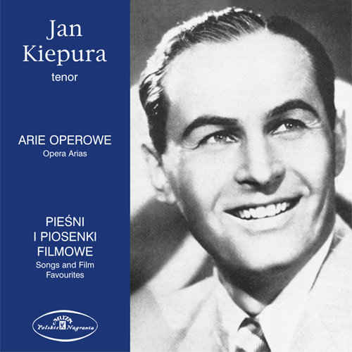 Arie operowe / Pieśni i piosenki filmowe Kiepura Jan