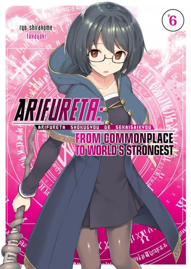 Arifureta: From Commonplace to World’s Strongest. Volume 6 Ryou Shirakome