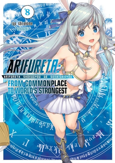 Arifureta: From Commonplace to World’s Strongest. Volume 8 Ryou Shirakome