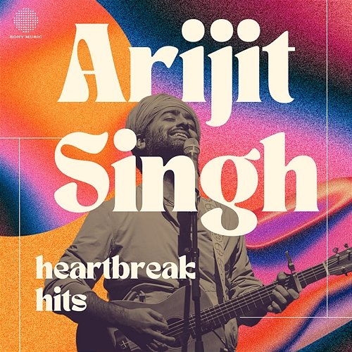 Arijit Singh Heartbreak Hits Arijit Singh
