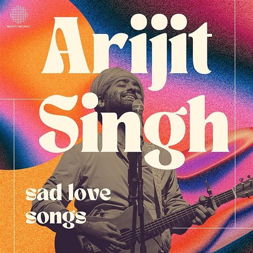 Arijit Singh - Sad Love Songs Arijit Singh