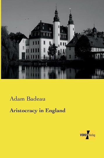 Aristocracy in England Badeau Adam