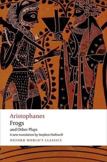 Aristophanes: Frogs and Other Plays Aristophanes