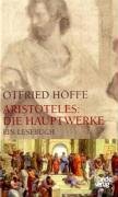 Aristoteles: Die Hauptwerke Hoffe Otfried