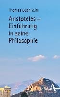 Aristoteles - Einführung in seine Philosophie Buchheim Thomas