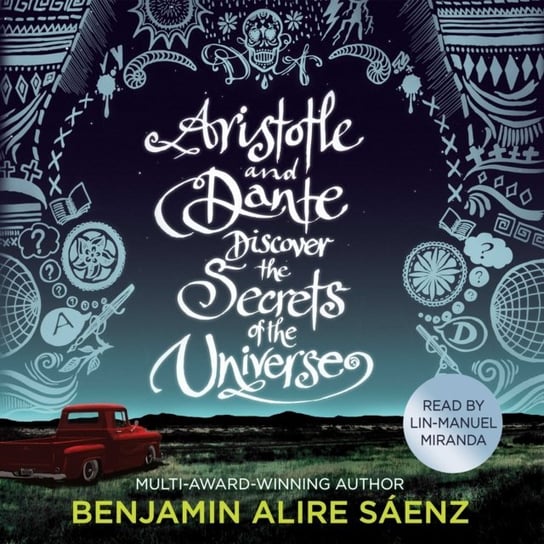 Aristotle and Dante Discover the Secrets of the Universe Alire Saenz Benjamin
