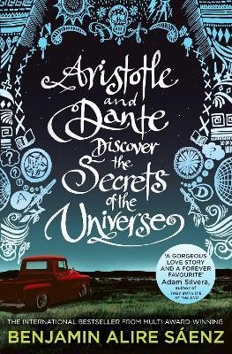Aristotle and Dante discover the secrets of the universe Alire Saenz Benjamin