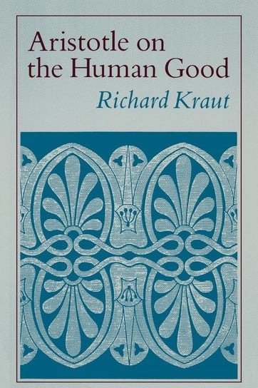 Aristotle on the Human Good Kraut Richard