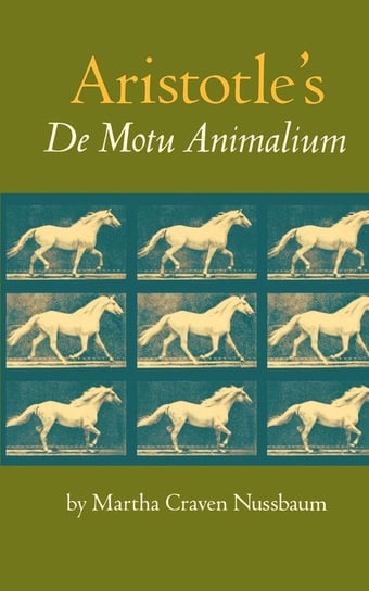 Aristotle's De Motu Animalium Nussbaum Martha C.