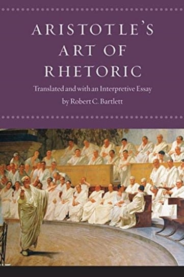 Aristotles Art of Rhetoric Robert C. Aristotle