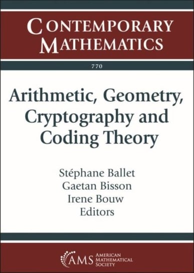 Arithmetic, Geometry, Cryptography and Coding Theory Opracowanie zbiorowe