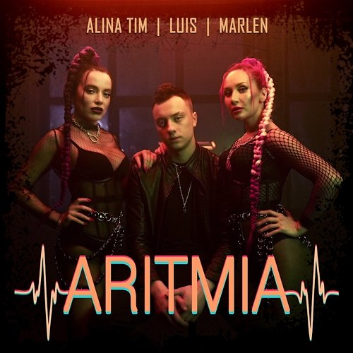 Aritmia MARLEN feat. Luis, Alina Tim