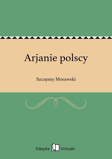 Arjanie polscy Morawski Szczęsny