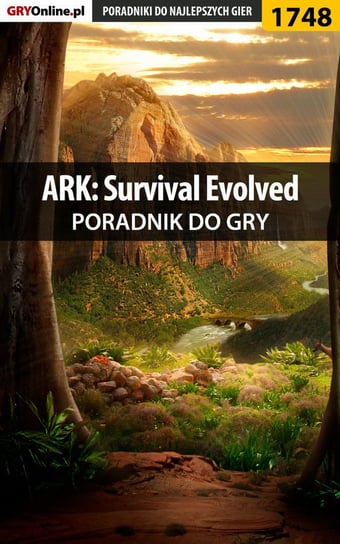 ARK: Survival Evolved - poradnik do gry Szczerkowski Przemysław