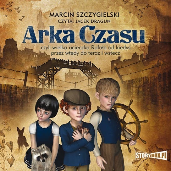 Arka czasu Szczygielski Marcin