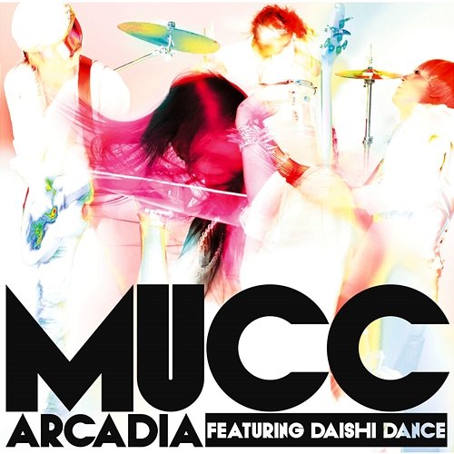 Arkadia MUCC feat. Daishi Dance