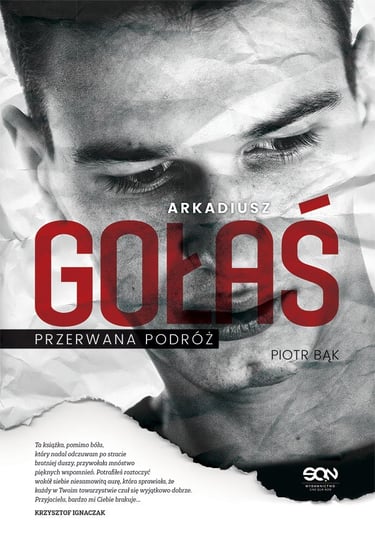 Arkadiusz Gołaś. Przerwana podróż - ebook mobi Bąk Piotr