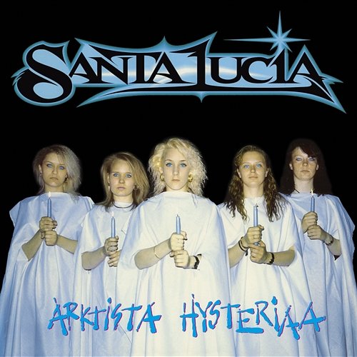 Arktista Hysteriaa Santa Lucia