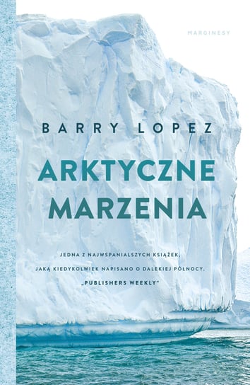 Arktyczne marzenia Lopez Barry