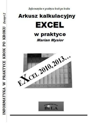 Arkusz kalkulacyjny. Excel w praktyce Mysior Marian