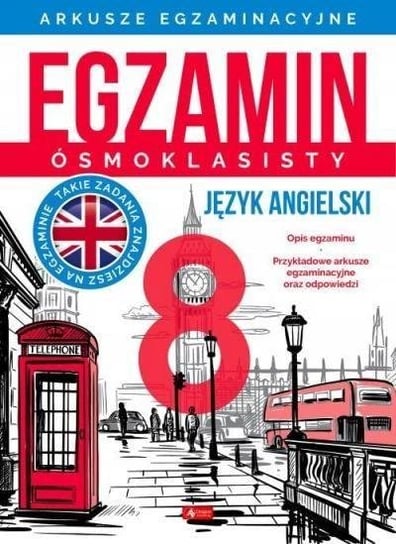 Arkusze egzaminacyjne. Język angielski Opracowanie zbiorowe