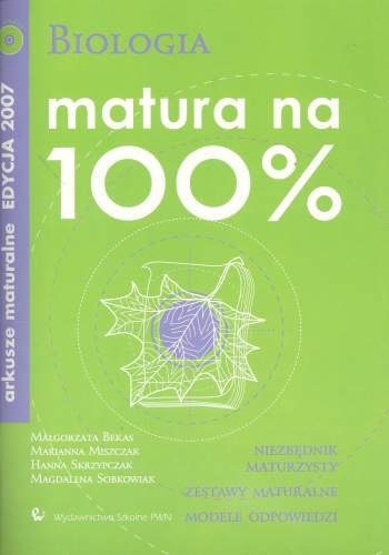 Arkusze maturalne 2007. Biologia Bekas Małgorzata, Miszczak Marianna, Skrzypczak Hanna, Sobkowiak Magdalena
