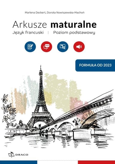 Arkusze maturalne. Język francuski. Formuła od 2023 Opracowanie zbiorowe