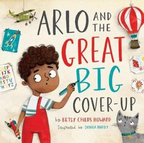 Arlo and the Great Big Cover-Up Betsy Childs Howard