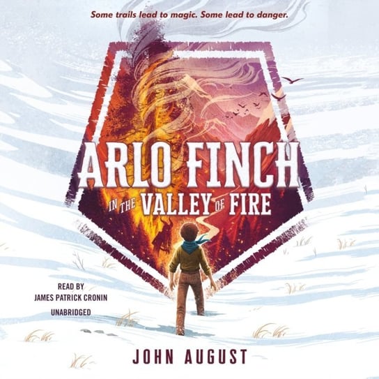 Arlo Finch in the Valley of Fire August John