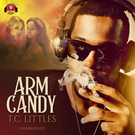 Arm Candy - audiobook Littles T. C.