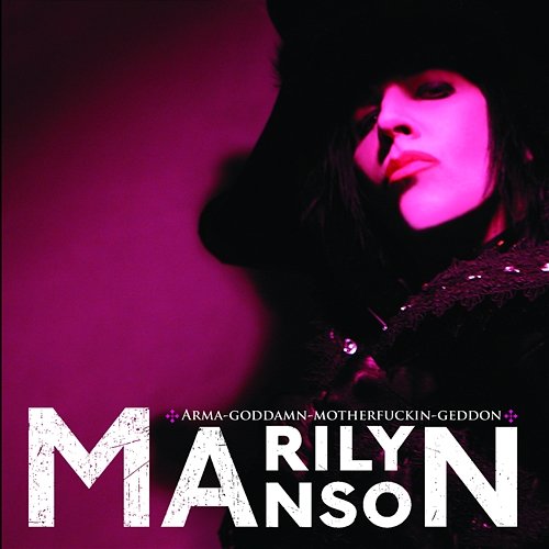 Arma-goddamn-motherfuckin-geddon Marilyn Manson